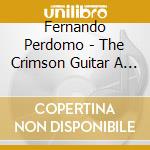 Fernando Perdomo - The Crimson Guitar A Tribute To King Crimson cd