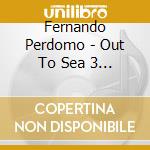 Fernando Perdomo - Out To Sea 3 The Storm