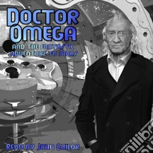 Audio Book - Doctor Omega And The Fantastic Adventure To Mars (4 Cd) cd musicale di Omega Doctor