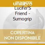 Lucifer'S Friend - Sumogrip cd musicale