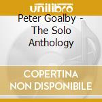Peter Goalby - The Solo Anthology cd