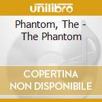 Phantom, The - The Phantom cd