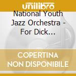 National Youth Jazz Orchestra - For Dick Morrissey & Chris Dag cd