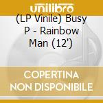 (LP Vinile) Busy P - Rainbow Man (12