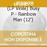 (LP Vinile) Busy P - Rainbow Man (12') vinile