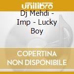 Dj Mehdi - Imp - Lucky Boy cd