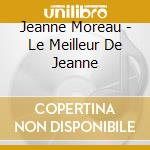 Jeanne Moreau - Le Meilleur De Jeanne cd