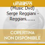 (Music Dvd) Serge Reggiani - Reggiani... Toujours  (Dvd+Cd) cd