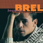 Jacques Brel - Quand On N'a Que L'amour cd