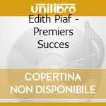 Edith Piaf - Premiers Succes cd