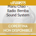 Manu Chao - Radio Bemba Sound System cd musicale di Manu Chao