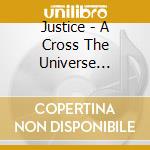 Justice - A Cross The Universe (+Dvd) cd