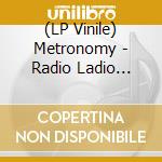 (LP Vinile) Metronomy - Radio Ladio Remixes vinile