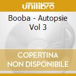 Booba - Autopsie Vol 3 cd