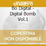 Bo Digital - Digital Bomb Vol.1 cd