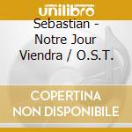 Sebastian - Notre Jour Viendra / O.S.T.