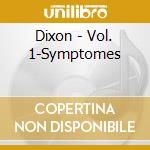 Dixon - Vol. 1-Symptomes cd