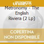 Metronomy - The English Riviera (2 Lp) cd