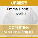 Emma Harris - Lovelife cd musicale di Emma Harris