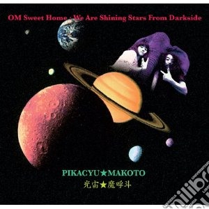 Pikacyu Makoto - Om Sweet Home - We Are S cd musicale di Makoto Pikacyu