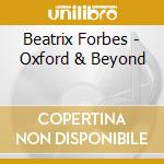Beatrix Forbes - Oxford & Beyond cd