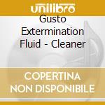 Gusto Extermination Fluid - Cleaner cd