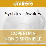 Syntaks - Awakes cd musicale di SYNTAKS