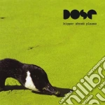 Dose - Bigger Shoes Please cd