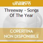 Threeway - Songs Of The Year cd musicale di Threeway