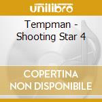 Tempman - Shooting Star 4 cd musicale di Tempman