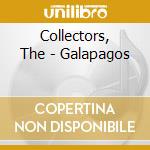 Collectors, The - Galapagos cd musicale di COLLECTORS