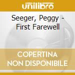 Seeger, Peggy - First Farewell cd
