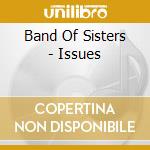 Band Of Sisters - Issues cd
