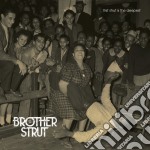 Brother Strut - First Strut Is The..
