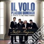 Volo (Il) / Placido Domingo: Notte Magica. A Tribute To The Three Tenors