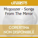 Mcgoozer - Songs From The Mirror cd
