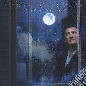 Tony Hadley - Talking To The Moon cd musicale di Tony Hadley