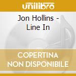 Jon Hollins - Line In cd musicale di Jon Hollins