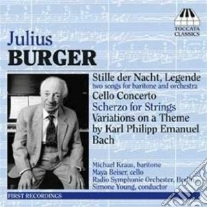 Julius Burger - Concerto Per Violoncello, 2 Liriche Per Baritono E Orchestra, Scherzo Per Archi cd musicale di Julius Burger
