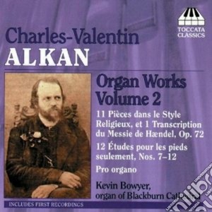 Charles-Valentin Alkan - Opere Per Organo, Vol.2 cd musicale di ALKAN CHARLES VALENT