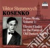 Kosenko Viktor Stepanovych - Musica Per Pianoforte, Vol.1 - Eleven Études In The Form Of Old Dances Op.19 cd