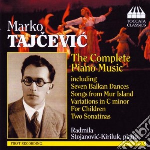 Tajcevic Marko - Musica Per Pianoforte (integrale)- Stojanovic-kiriluk RadmilaPf cd musicale