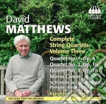David Matthews - Quartetti Per Archi Integrale Vol.3 - Kreutzer Quartet cd