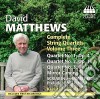 David Matthews - Quartetti Per Archi Integrale Vol.3 - Kreutzer Quartet cd