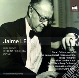 Jaime Leon - Misa Breve, Pequena Pequenita cd musicale di Jaime Leon