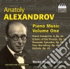 Anatolj Alexandrov - Opere Per Pianoforte (Integrale), Vol.1 cd