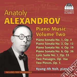 Anatolj Alexandrov - Opere Per Pianoforte (Integrale), Vol.2 cd musicale di Alexandrov Anatolj