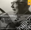 Ferenc Farkas - Musica Per Orchestra (Integrale), Vol.3: Brani Per Oboe E Archi - Rolla Janos Dir cd