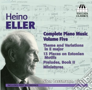 Heino Eller - Opere Per Pianoforte (integrale), Vol.5 cd musicale di Heino Eller