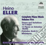 Heino Eller - Opere Per Pianoforte (integrale), Vol.5